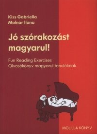 Gutenberg Intézet és nyelviskola. Magyar tankönyv. Kezdő magyar nyelvtanfolyam. Hungarian for foreigners. Hungarian for Advanced